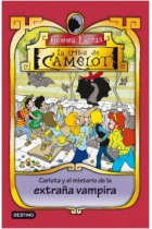 Carlota y el misterio de la extraña vampira -La Tribu de Camelot 7-