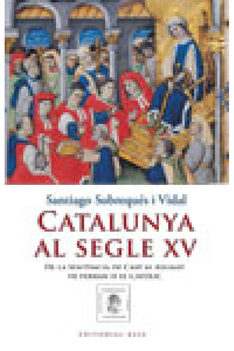 Catalunya al segle XV. Del Compromís de Casp al regnat de Ferran II el Catòlic