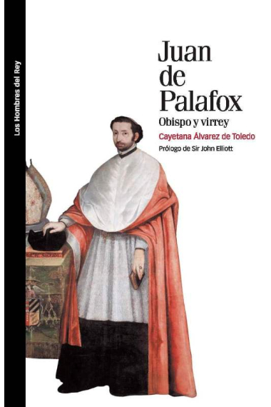 Juan de Palafox, obispo y Virrey