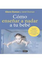 Como enseñar a nadar a su bebé : Desarrolle y estimule el máximo potencial de su recién nacido (La revolución pacífica)