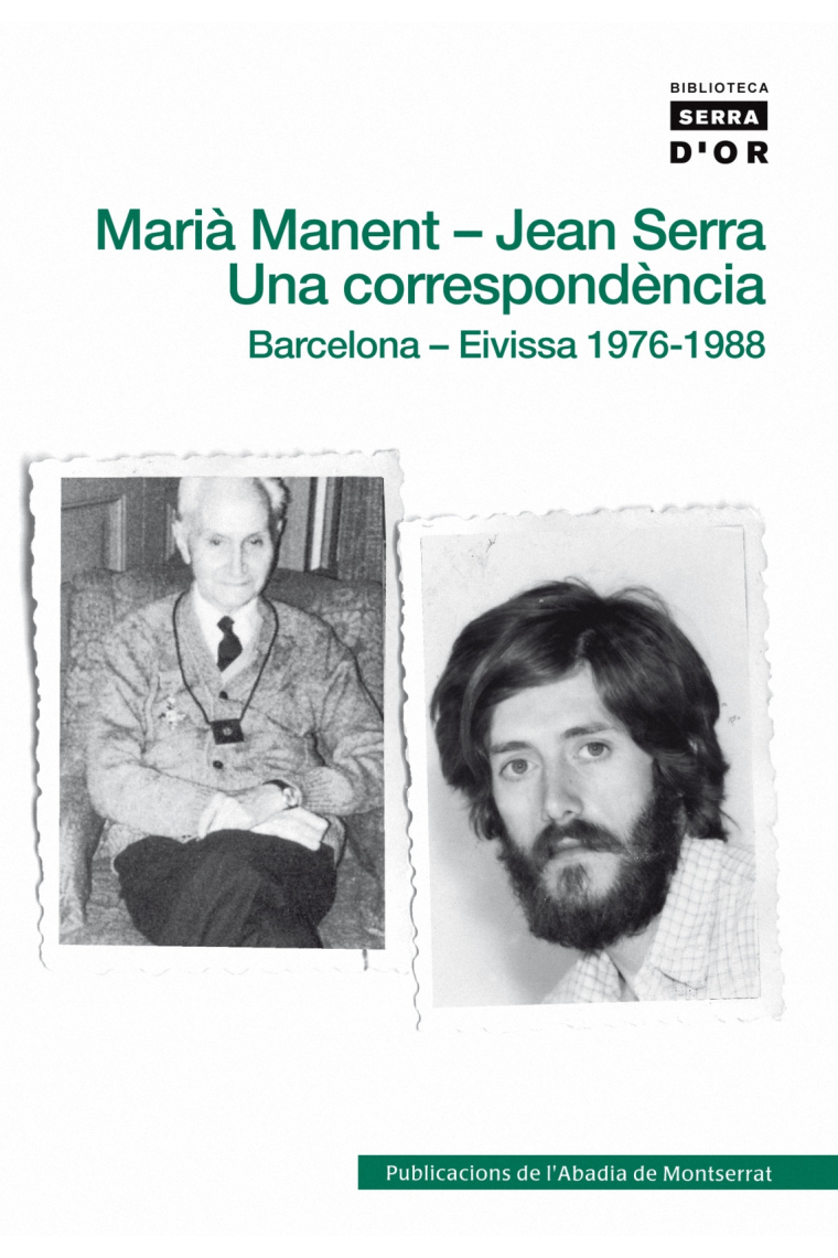 Marià Manent - Jean Serra : una correspondència : Barcelona-Eivissa, 1976-1988