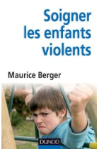 SOIGNER LES ENFANTS VIOLENTS