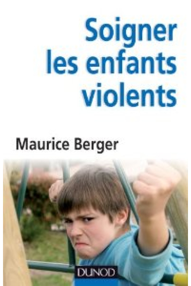 SOIGNER LES ENFANTS VIOLENTS