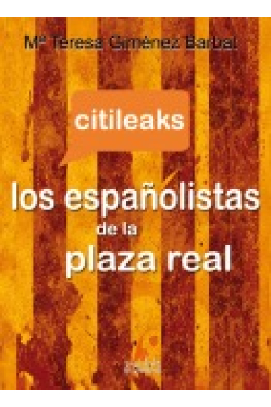 Citileaks: Los españolistas de la Plaza Real