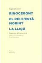 Rinoceront / El rei s'està morint / La lliçó