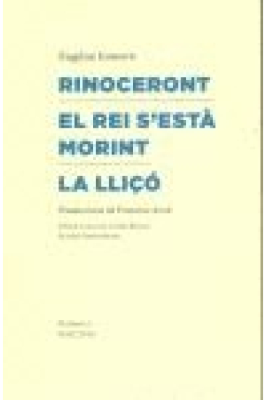 Rinoceront / El rei s'està morint / La lliçó