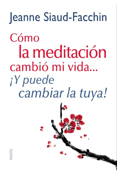 Cómo la meditación cambió mi vida... ¡Y puede cambiar la tuya!