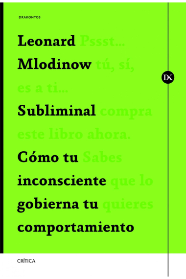 Subliminal : Cómo tu inconsciente gobierna tu comportamiento