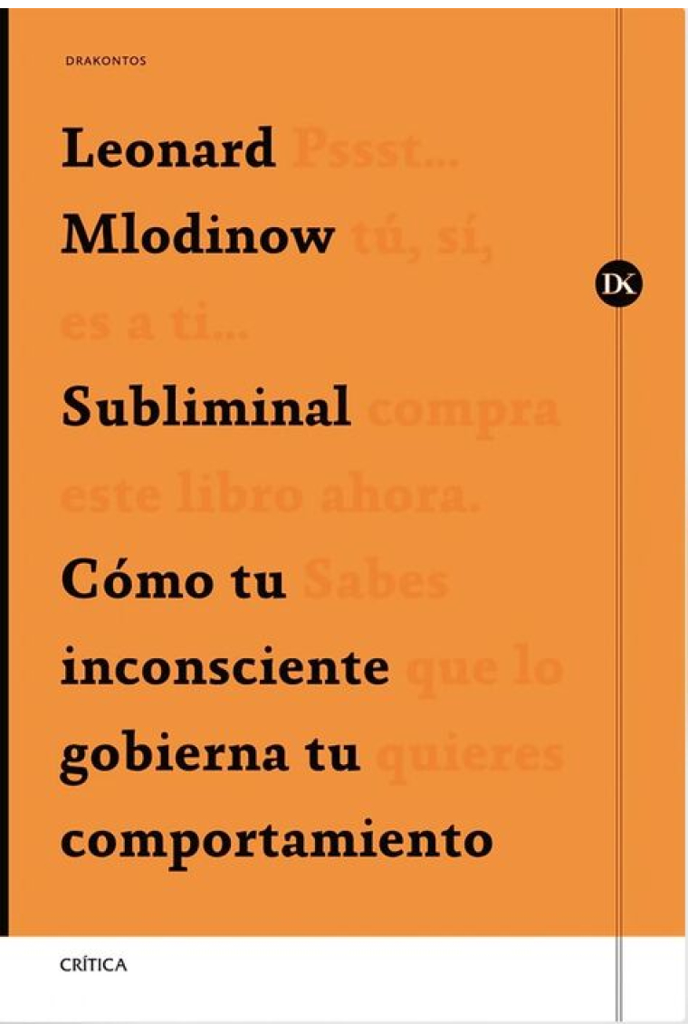 Subliminal : Cómo tu inconsciente gobierna tu comportamiento