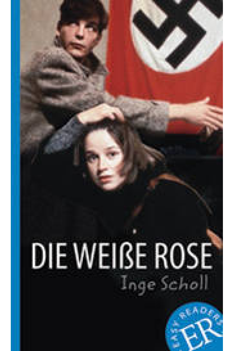 Die Weiße Rose. Niveau A2/B1