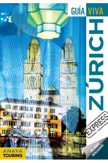 Zúrich. Guía Viva Express