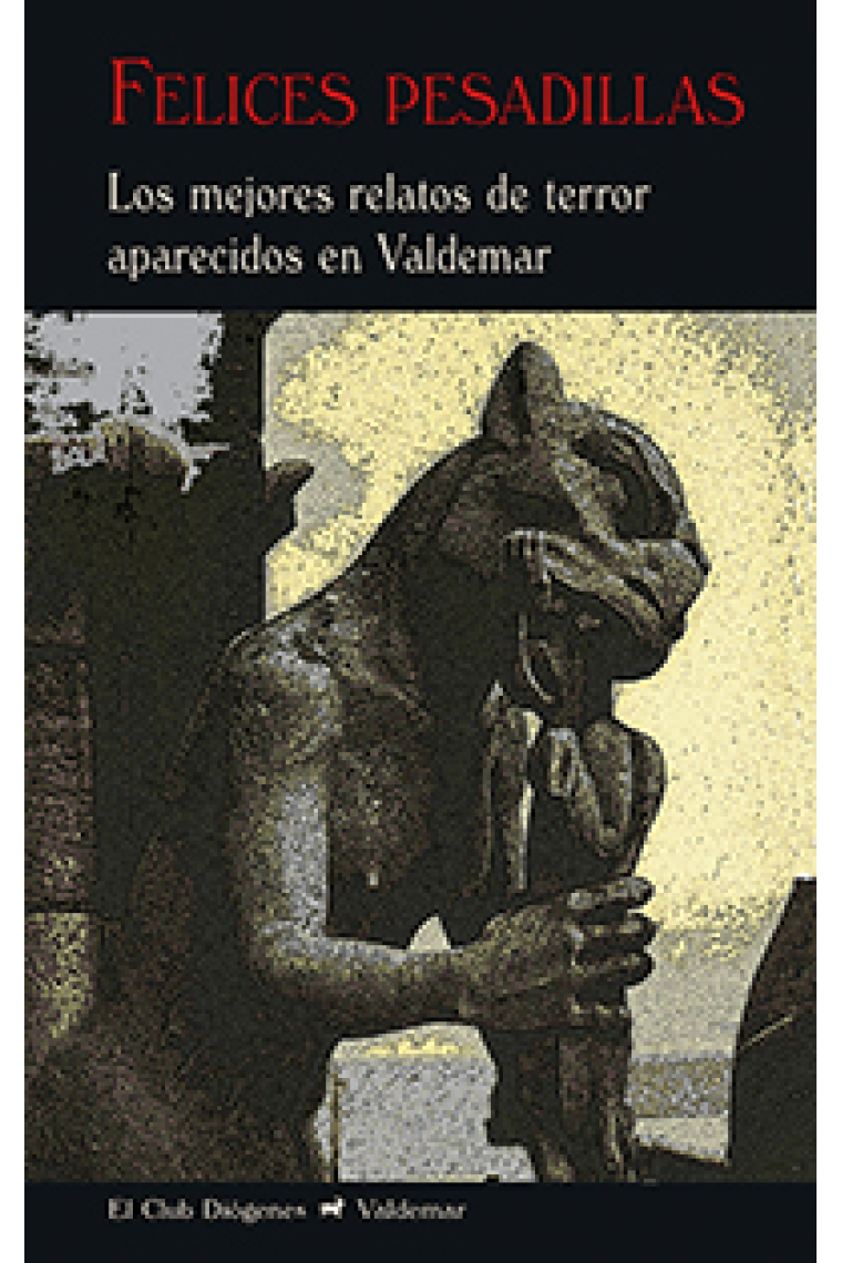 Felices pesadillas. Los mejores relatos de terror aparecidos en Valdemar