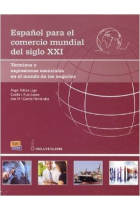 Español para el comercio mundial del siglo XXI Niveles: B2 Y C1 (Libro del alumno con glosario de términos y claves de los ejercicios)