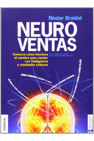 Neuroventas. Conozca cómo funciona el cerebro para vender con inteligencia y resultados existosos.