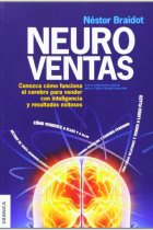 Neuroventas. Conozca cómo funciona el cerebro para vender con inteligencia y resultados existosos.