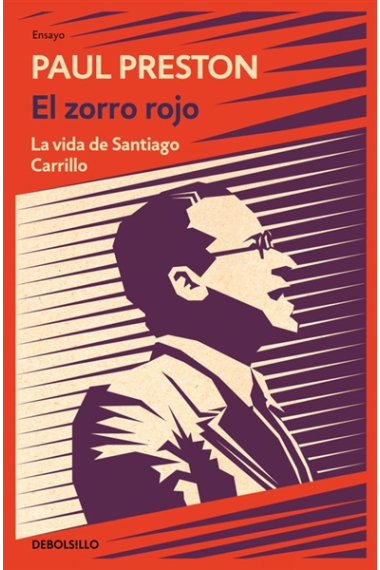 El zorro rojo. La vida de Santiago Carrillo