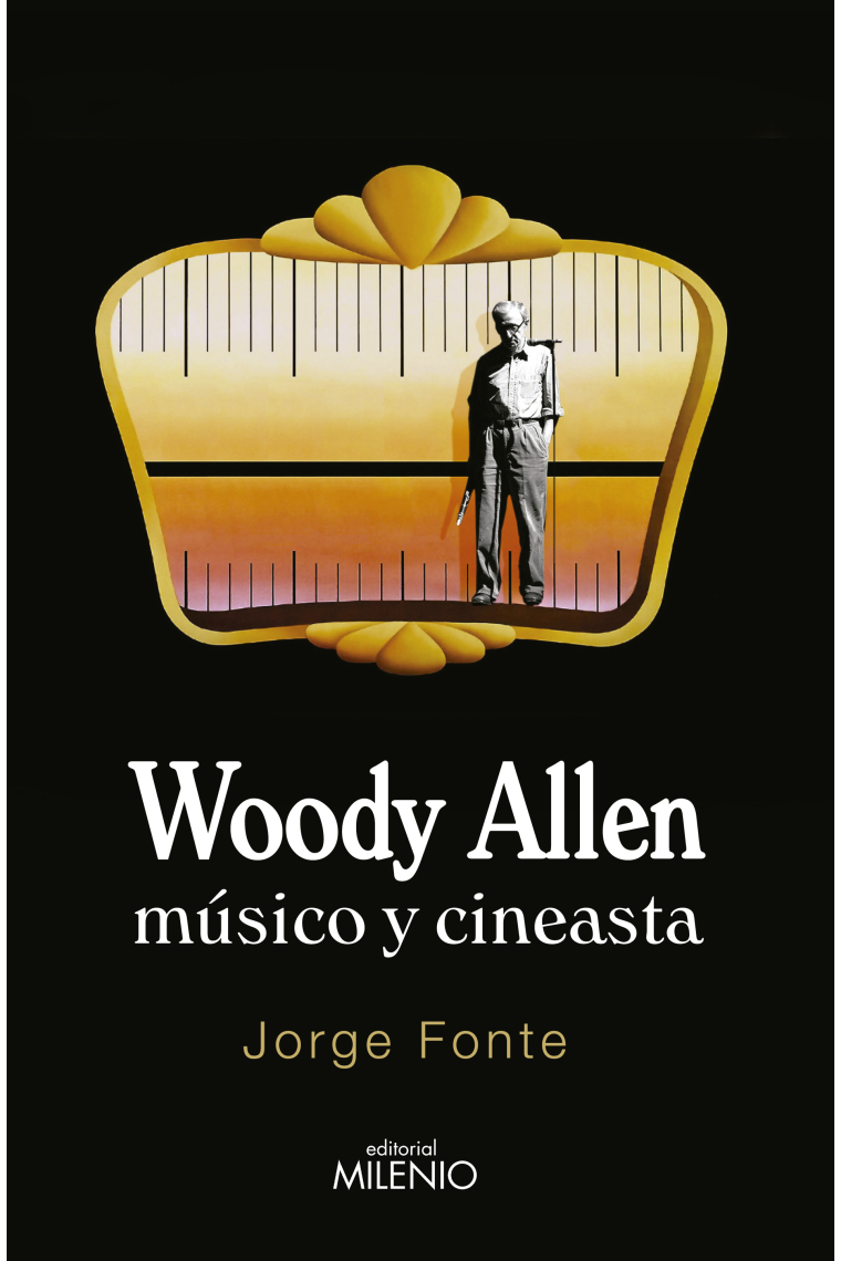 Woody Allen. Músico y cineasta