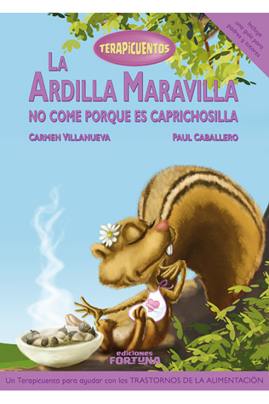 La ardilla Maravilla no come porque es caprichosilla