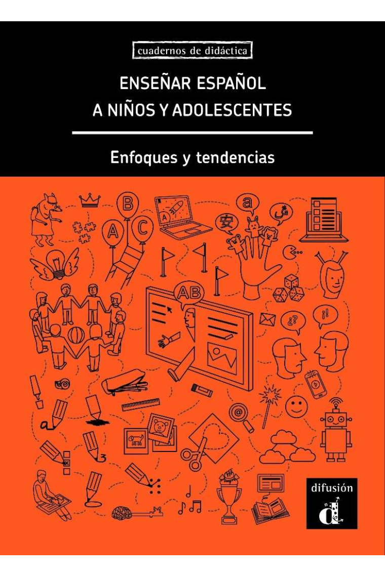 Enseñar español a niños y adolescentes. Enfoques y tendencias