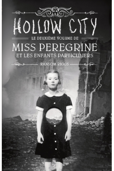 Miss Peregrine et les enfants particuliers - Tome 2 - Hollow city