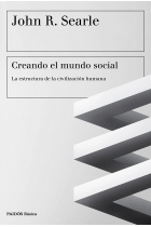 Creando el mundo social: la estructura de la civilización humana