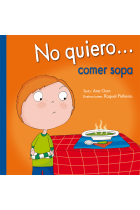 No quiero... comer sopa