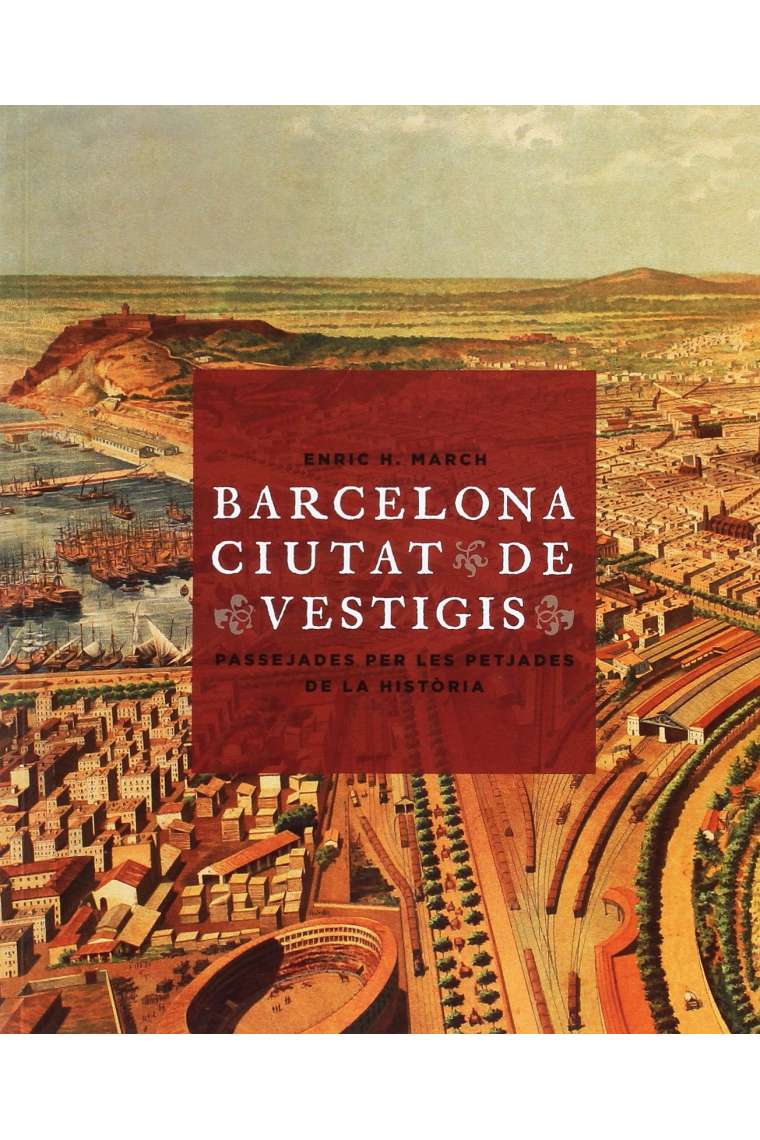 Barcelona, ciutat de vestigis