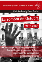 La sombra de octubre (1917-2017). Una retrospectiva histórica sobre la revolución rusa y el fracaso del comunismo de Estado para entender las nuevas prácticas y teorías políticas presentes