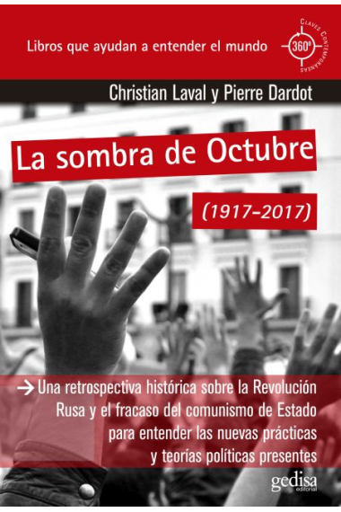 La sombra de octubre (1917-2017). Una retrospectiva histórica sobre la revolución rusa y el fracaso del comunismo de Estado para entender las nuevas prácticas y teorías políticas presentes