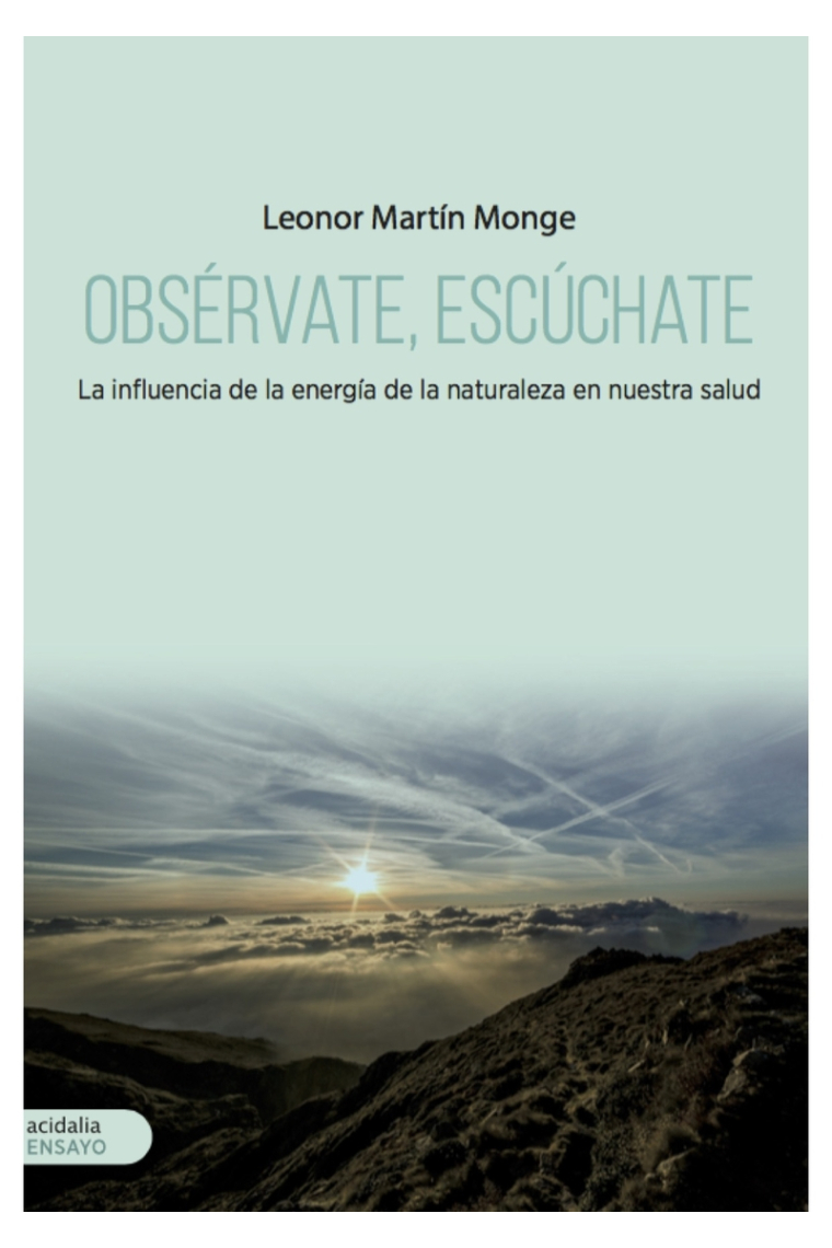 Obsérvate, escúchate. La influencia de la energía de la naturaleza en nuestra salud