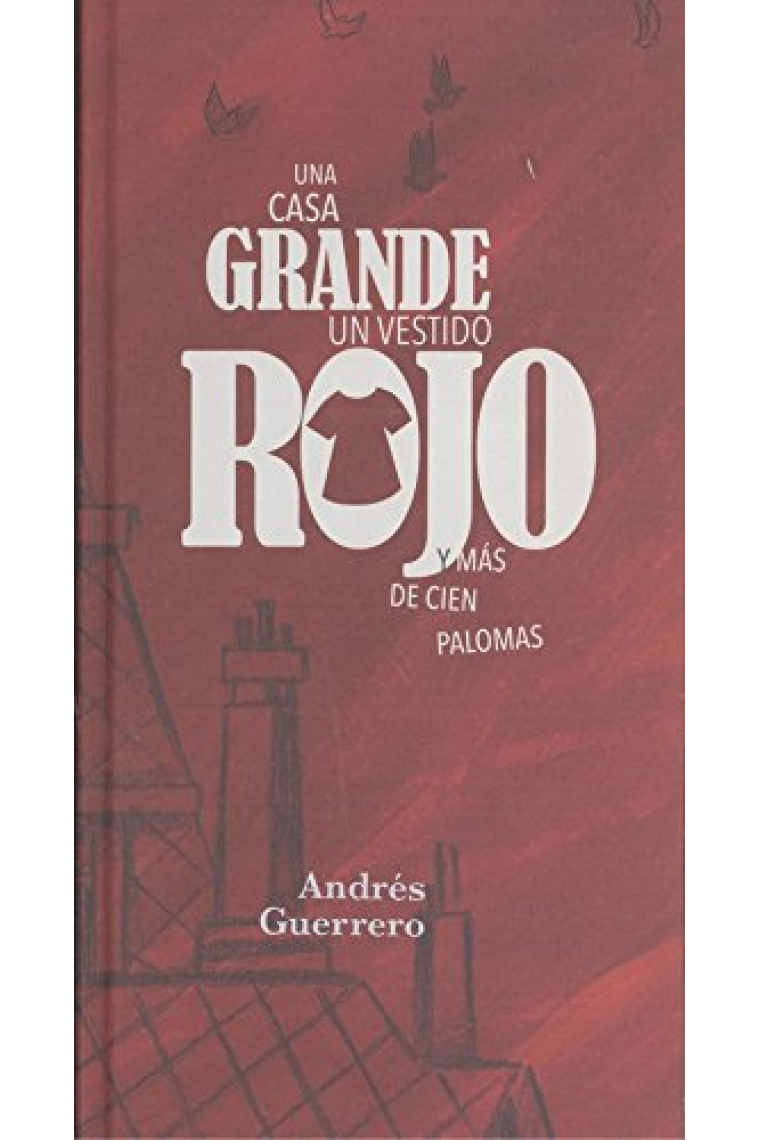 Una casa grande un vestido rojo y mas de cien palomas