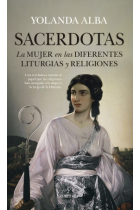 Sacerdotas: la mujer en las diferentes liturgias y religiones