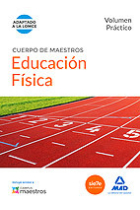 Cuerpo de Maestros Educación Física. Volumen Práctico