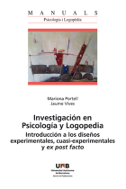 Investigación en Psicología y Logopedia. Introducción a los diseñosos experimentales, cuasi-experimentales y ex post facto