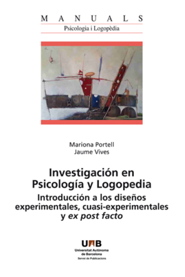 Investigación en Psicología y Logopedia. Introducción a los diseñosos experimentales, cuasi-experimentales y ex post facto