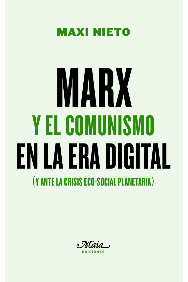 Marx y el comunismo en la era digital. (Y ante la crisis eco-social planetaria)