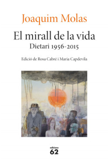 El mirall de la vida (Dietaris, 1956-2015)