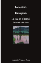 Primogénita / La casa en el marjal