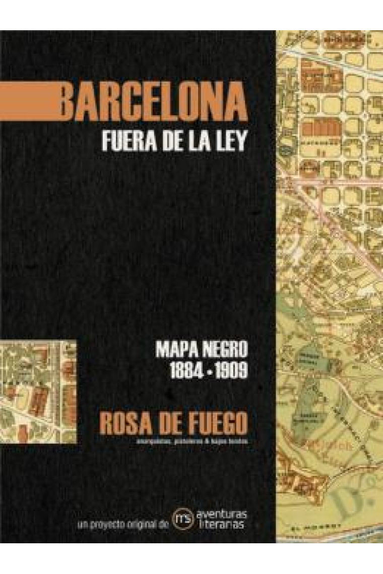 Barcelona. Fuera de la ley. Mapa negro 1884-1909