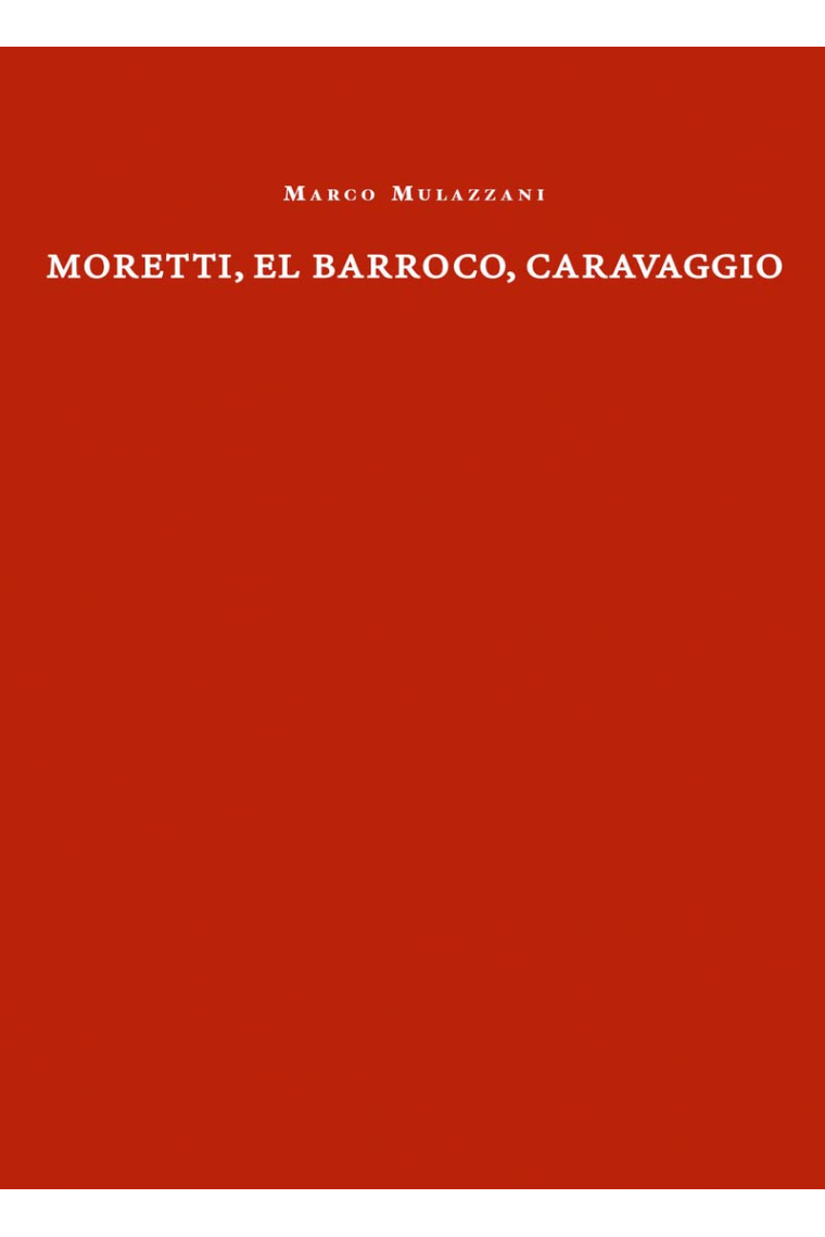 Moretti, el Barroco, Caravaggio