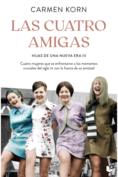 Las cuatro amigas (Saga hijas de una nueva era 3)