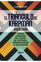 El triángulo de Karpman explicado. Cómo librarse del papel de víctima, perseguidor o malvado