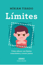 Límites. Cómo educar con límites conscientes y crecer juntos