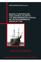 Barcos y construcción naval entre el Atlántico y el Mediterráneo en la época de los descubrimientos (siglos XV y XVI)