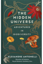 THE HIDDEN UNIVERSE: Adventures in Biodiversity