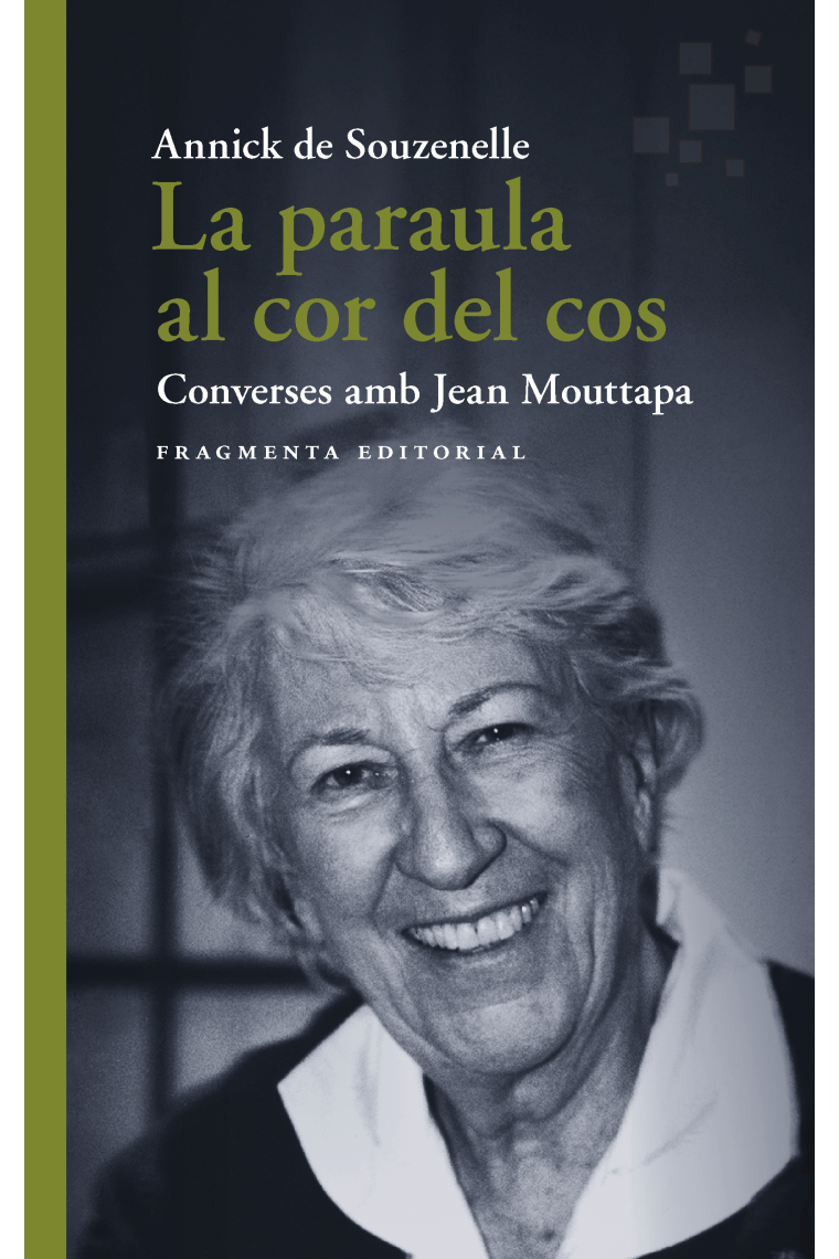 La paraula al cor del cos: converses amb Jean Mouttapa