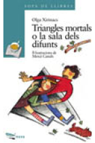 TRIANGLES MORTALS O LA SALA DELS DIFUNTS