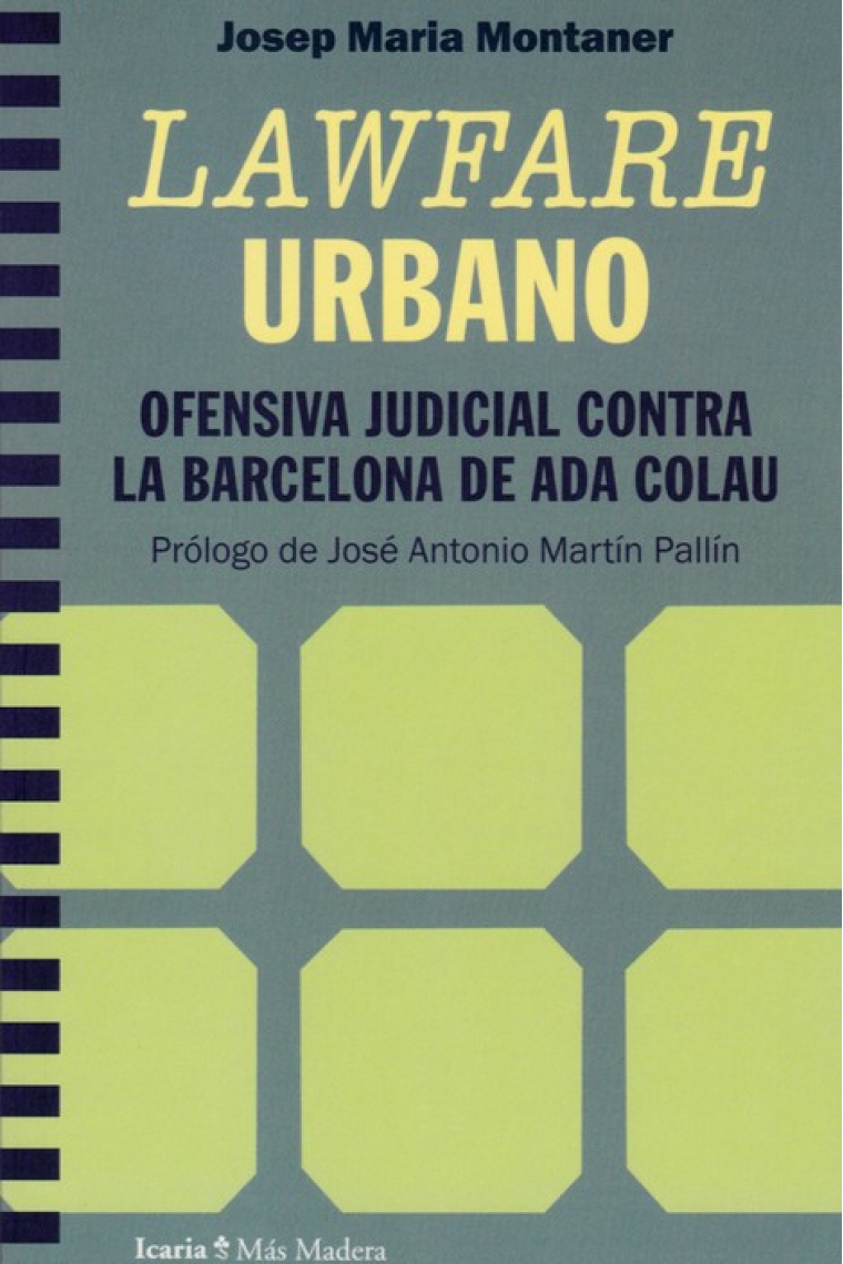 Lawfare urbano. Ofensiva judicial contra la Barcelona de Ada Colau