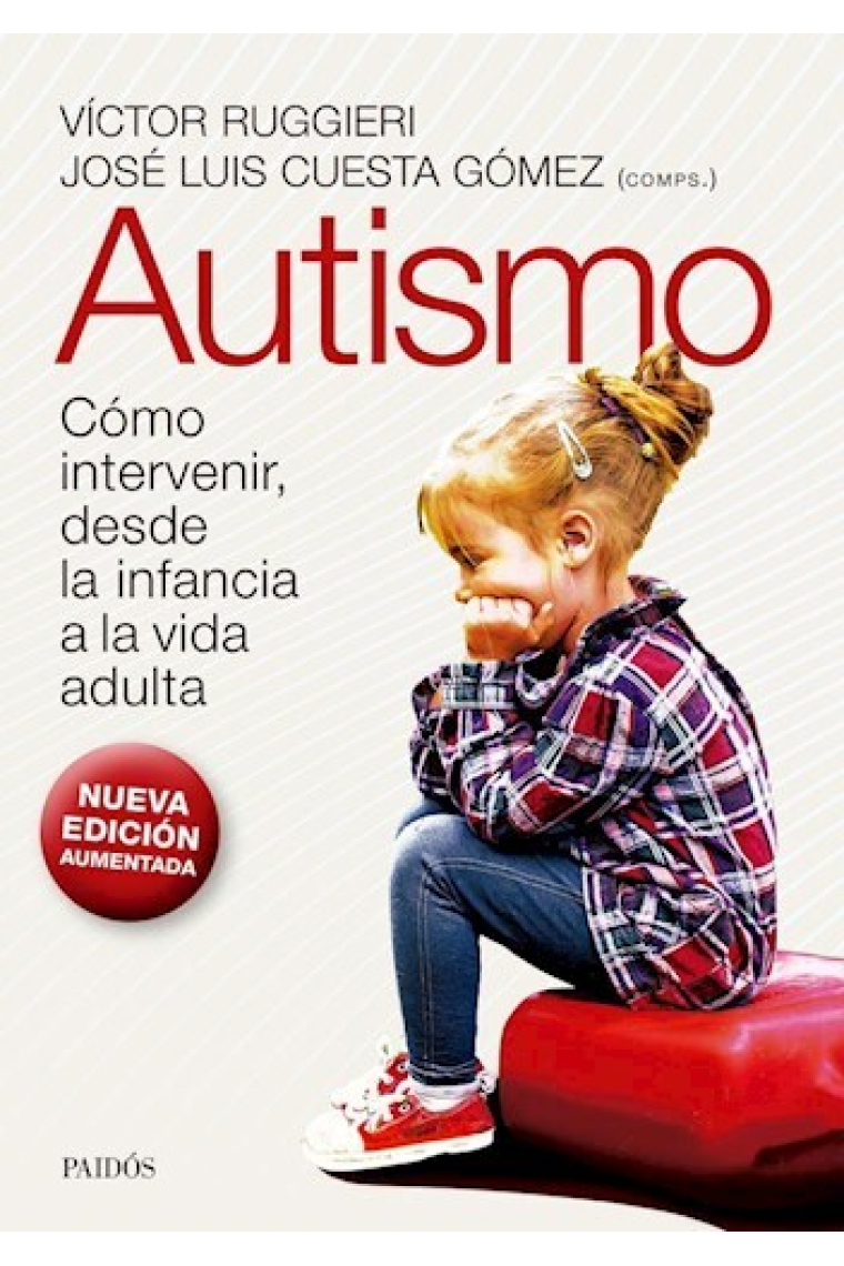 Autismo como intervenir desde la infancia a la vida adulta (Nueva edición aumentada)