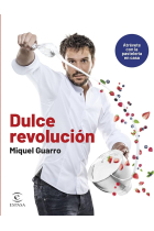 Dulce revolución. Atrévete con la pastelería en casa